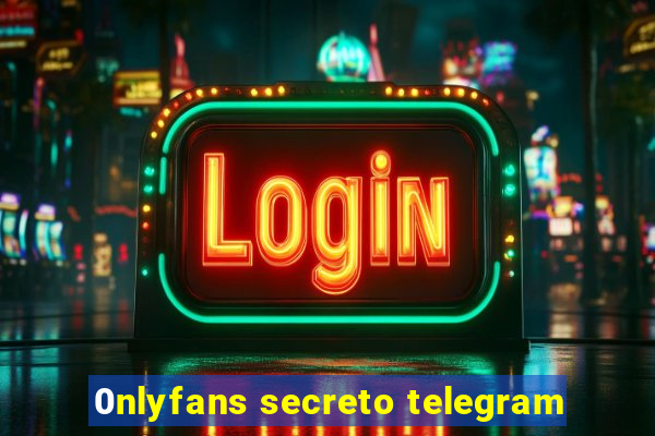 0nlyfans secreto telegram